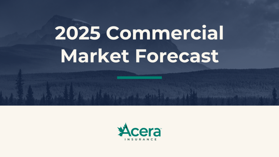 2025 Commercial Insurance Market Forecast for Canadian Businesses