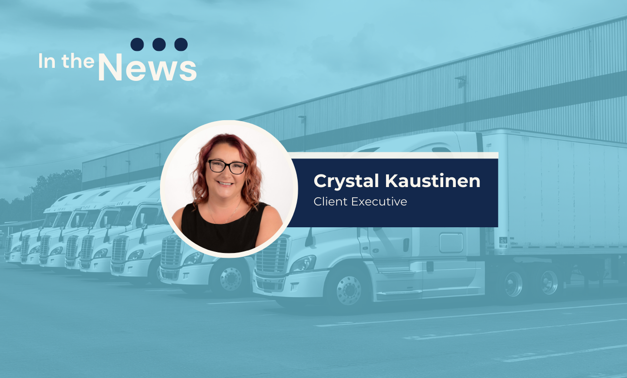 “In the News graphic with text: ‘Crystal Kaustinen — Client Executive’ over a blue‑toned background of semi‑trailer trucks.”