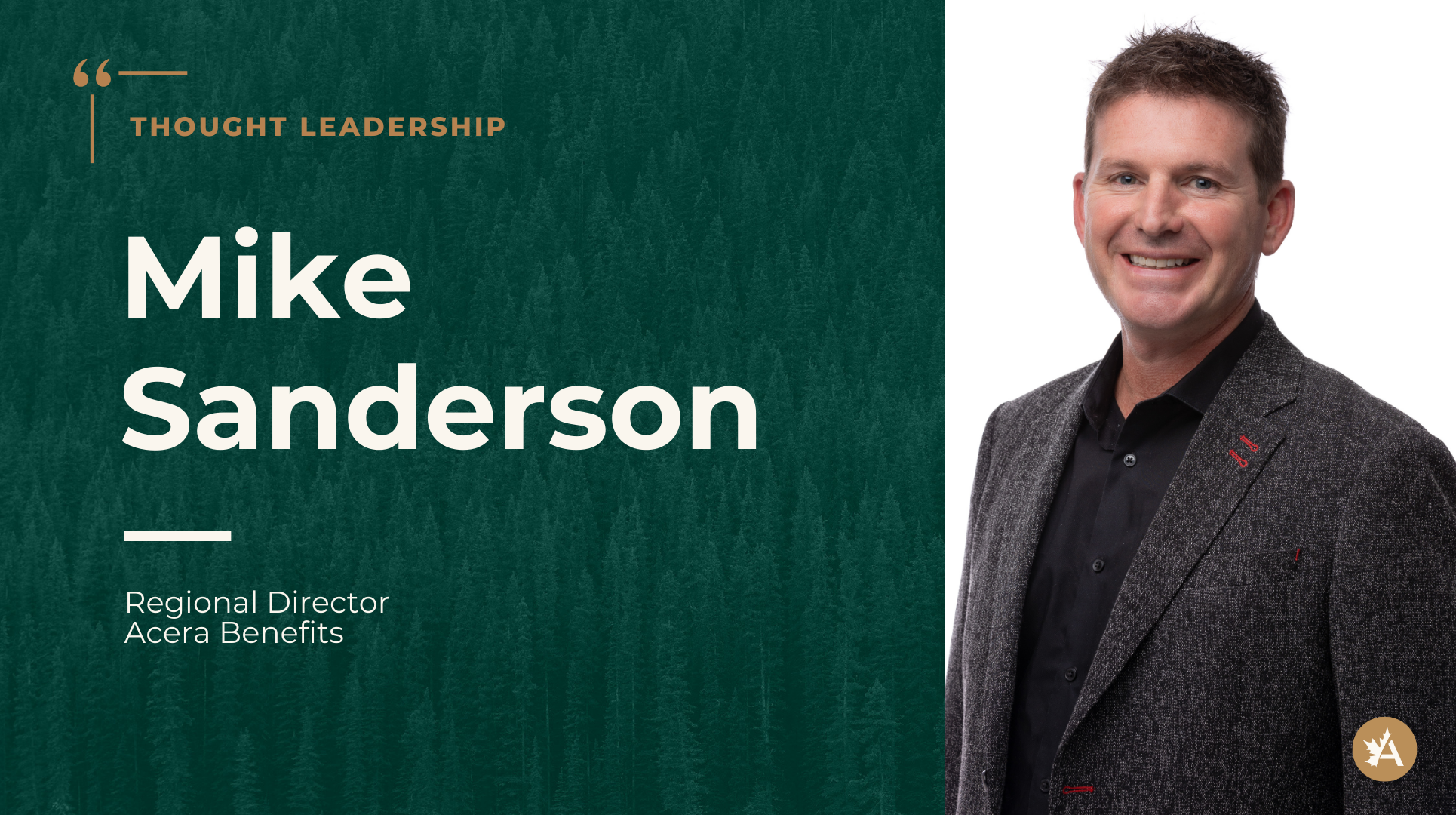 Thought leadership graphic with the text ‘Mike Sanderson, Regional Director, Acera Benefits,’ and a professional portrait on a green background.